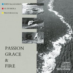 John McLaughlin, Al Di Meola & Paco De Lucia - Passion, Grace and Fire